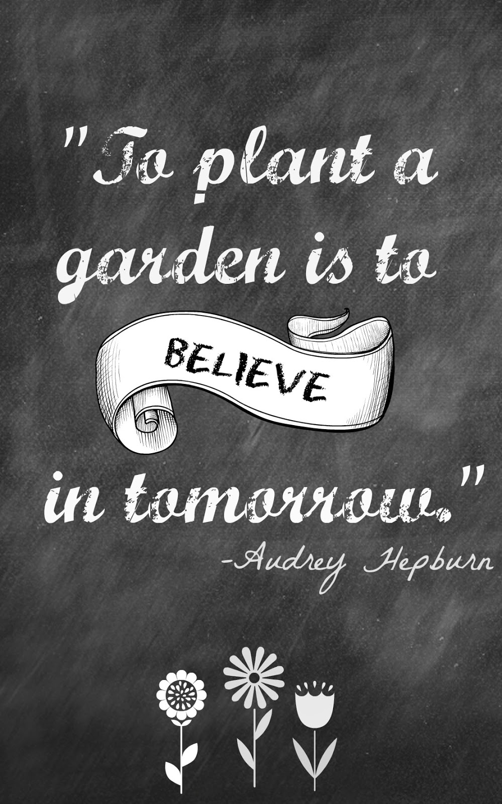 To Plant a Garden is to Believe in Tomorrow…