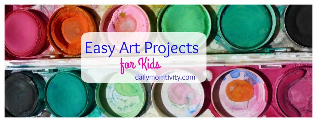 Easy Art projects kids will love to do