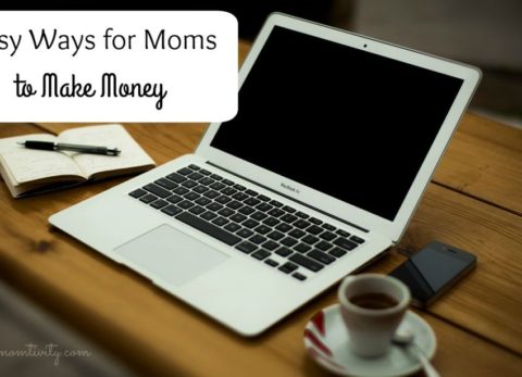 Simple ideas for Moms to make some extra cash
