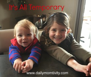 It's only temporary, #dailymomtivity