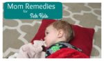 Mom remedies for sick kids