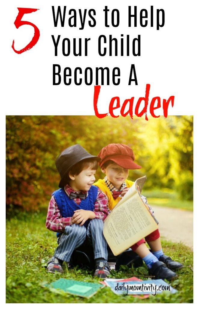 5 Ways to Help Your Child into becoming a natural leader 
