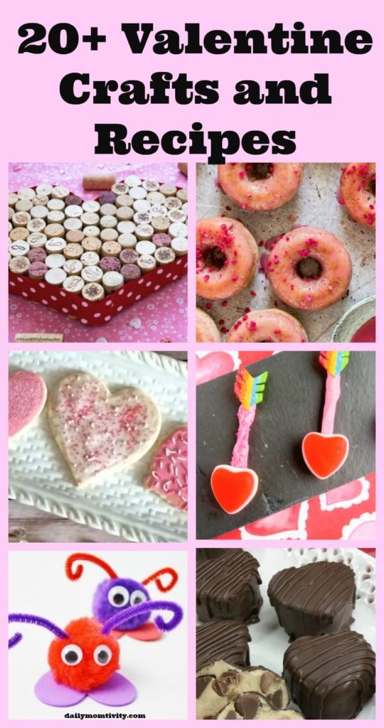 20+ Valentine Crafts and Recipes 