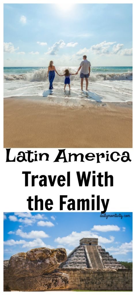 Ideas tips on where to go for Latin America Vacation with the entire Family 